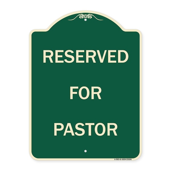 Reserved for Pastor Heavy-Gauge Aluminum Architectural Sign, 24" x 18", G-1824-23186